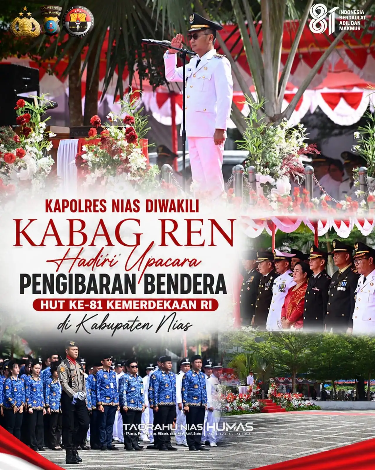 Kapolres Nias Diwakili Kabag Ren Hadiri Upacara Pengibaran Bendera HUT ke-81 Kemerdekaan RI di Kabupaten Nias